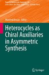 Heterocycles as Chiral Auxiliaries in Asymmetric Synthesis