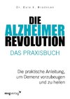 Die Alzheimer-Revolution - Das Praxisbuch