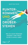 Runterkommen und drüberstehen