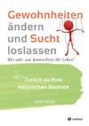 Gewohnheiten ändern und Sucht loslassen