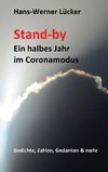 Stand-by Ein halbes Jahr im Coronamodus