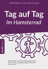 Tag auf Tag im Hamsterrad