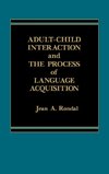 Adult-Child Interaction and the Promise of Language Acquistion