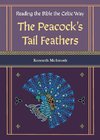 The Peacock's Tail Feathers (Reading the Bible the Celtic Way)