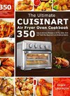 The Ultimate Cuisinart Air Fryer Oven Cookbook