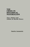 The Crisis in Historical Materialism