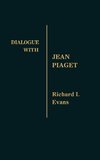 Dialogue with Jean Piaget