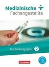 Medizinische Fachangestellte 2. Ausbildungsjahr. Schülerbuch. Jahrgangsband