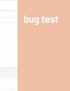 bug test