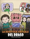 La didattica virtuale del drago