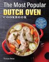 The Most Popular Dutch Oven Cookbook