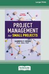 Project Management for Small Projects, Third Edition