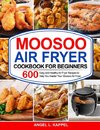 Moosoo Air Fryer Cookbook For Beginners