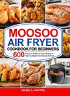 Moosoo Air Fryer Cookbook For Beginners