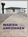 Warten & Ankommen (Normale Ausgabe)