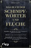 Das Buch der Schimpfwörter und Flüche