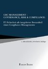 GRC Management-Governance, Risk & Compliance: IT-Sicherheit als integrierter Bestandteil eines Compliance-Managements