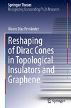 Reshaping of Dirac Cones in Topological Insulators and Graphene