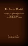 Der Prophet Hesekiel, das 3. prophetische Buch aus dem Alten Testament der BIbel