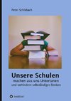 Unsere Schulen machen aus uns Untertanen und verhindern selbständiges Denken