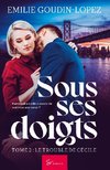 Sous ses doigts - Tome 2