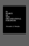 In Search of New Organizational Paradigms