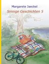 Sinnige Geschichten 5