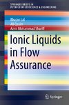 Ionic Liquids in Flow Assurance