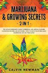 Marijuana and Growing Secrets - 2 in 1