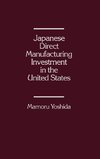 Japanese Direct Manufacturing Investment in the United States.