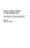 Health and Fitness in the Workplace