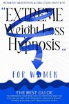 Extreme Weight Loss Hypnosis for Women