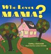 Who Loves Mama?