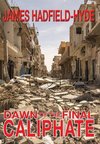 Dawn of the final caliphate