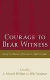 Courage to Bear Witness