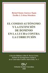 EL COMISO AUTÓNOMO Y LA EXTINCIÓN DE DOMINIO EN LA LUCHA CONTRA LA CORRUPCIÓN