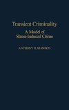 Transient Criminality