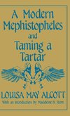 A Modern Mephistopheles and Taming a Tartar