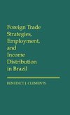 Foreign Trade Strategies, Employment, and Income Distribution in Brazil