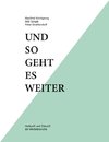 Und so geht es weiter: Herkunft und Zukunft der Werbebranche