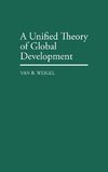 A Unified Theory of Global Development