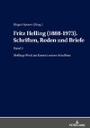 Fritz Helling (1888-1973). Schriften, Reden und Briefe