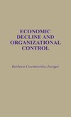 Economic Decline and Organizational Control