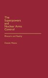 The Superpowers and Nuclear Arms Control