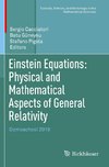 Einstein Equations: Physical and Mathematical Aspects of General Relativity