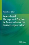 Research and Management Practices for Conservation of the Persian Leopard in Iran