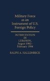 Military Force as an Instrument of U.S. Foreign Policy