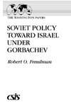 Soviet Policy Toward Israel Under Gorbachev