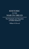 Rhetoric in the War on Drugs