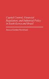 Capital Control, Financial Regulation, and Industrial Policy in South Korea and Brazil